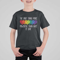 The Only Thing More Powerful Than Hate Is Love T Shirt For Kid Rainbow Hearts Pride Unity Bunny Inspirational Quote
