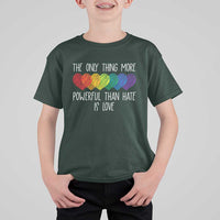 The Only Thing More Powerful Than Hate Is Love T Shirt For Kid Rainbow Hearts Pride Unity Bunny Inspirational Quote