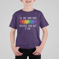 The Only Thing More Powerful Than Hate Is Love T Shirt For Kid Rainbow Hearts Pride Unity Bunny Inspirational Quote