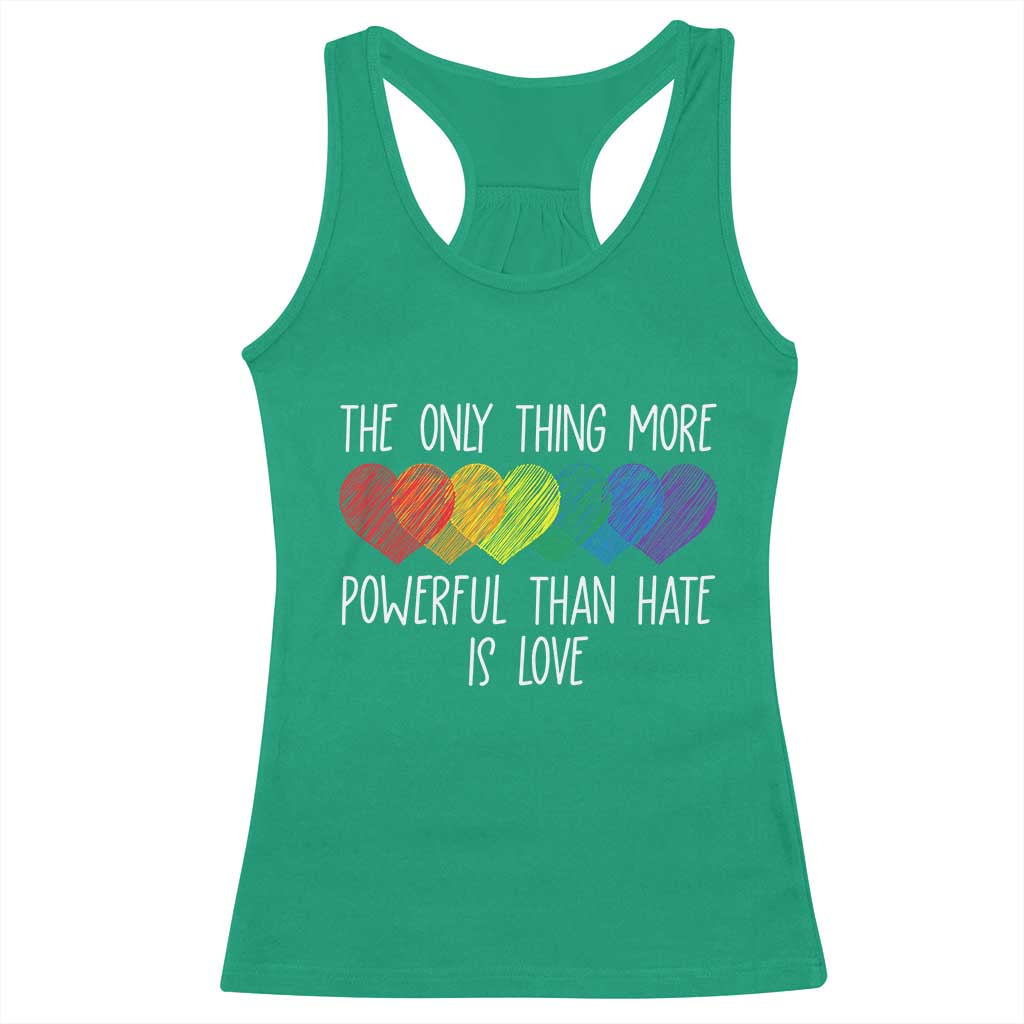 The Only Thing More Powerful Than Hate Is Love Racerback Tank Top Rainbow Hearts Pride Unity Bunny Inspirational Quote
