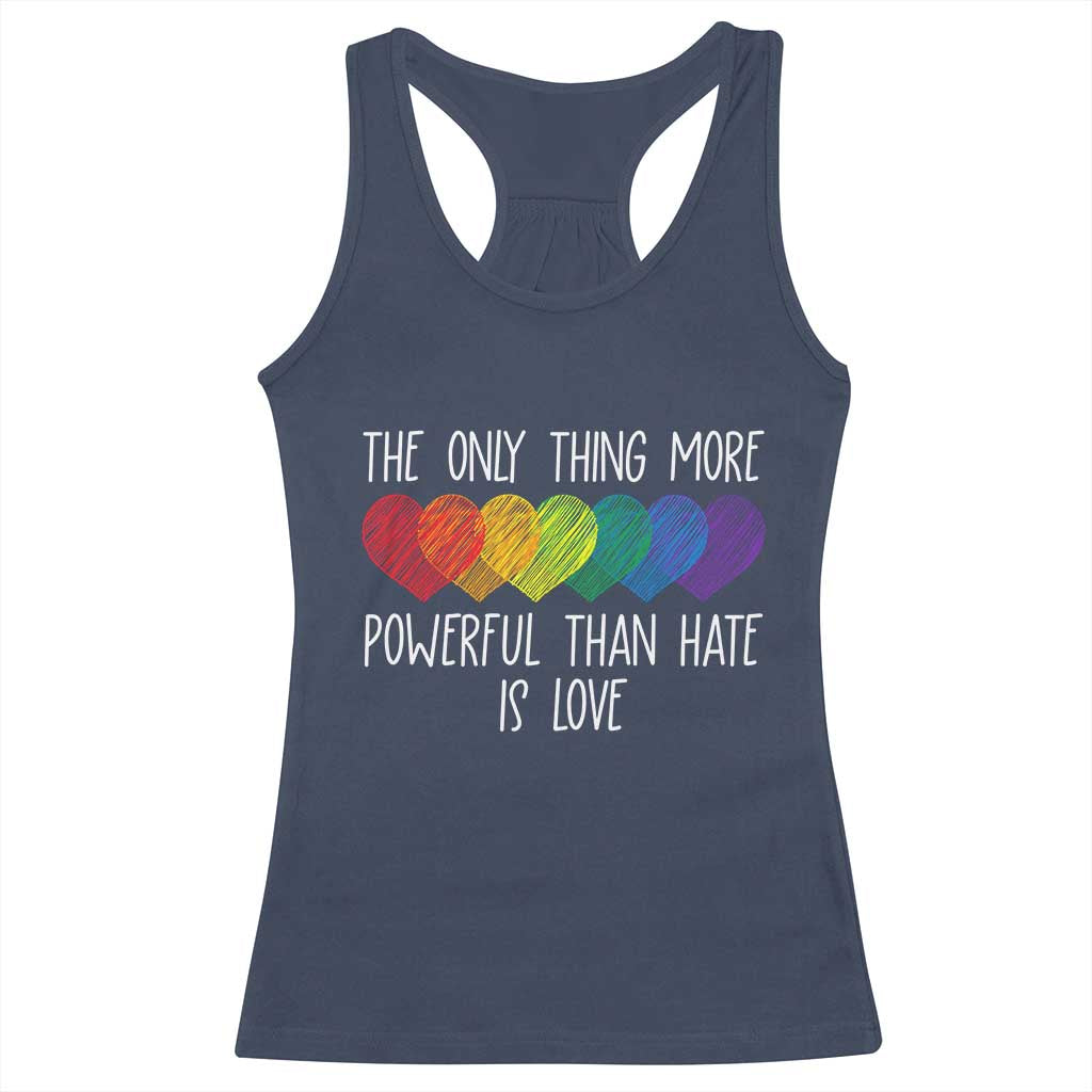 The Only Thing More Powerful Than Hate Is Love Racerback Tank Top Rainbow Hearts Pride Unity Bunny Inspirational Quote