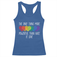 The Only Thing More Powerful Than Hate Is Love Racerback Tank Top Rainbow Hearts Pride Unity Bunny Inspirational Quote