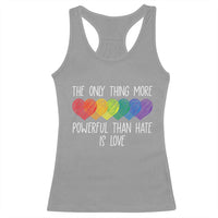 The Only Thing More Powerful Than Hate Is Love Racerback Tank Top Rainbow Hearts Pride Unity Bunny Inspirational Quote