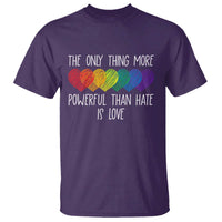 The Only Thing More Powerful Than Hate Is Love T Shirt Rainbow Hearts Pride Unity Bunny Inspirational Quote