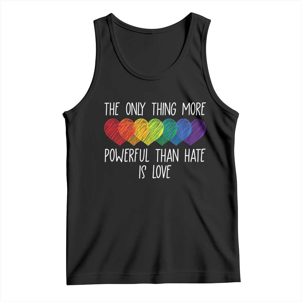 The Only Thing More Powerful Than Hate Is Love Tank Top Rainbow Hearts Pride Unity Bunny Inspirational Quote
