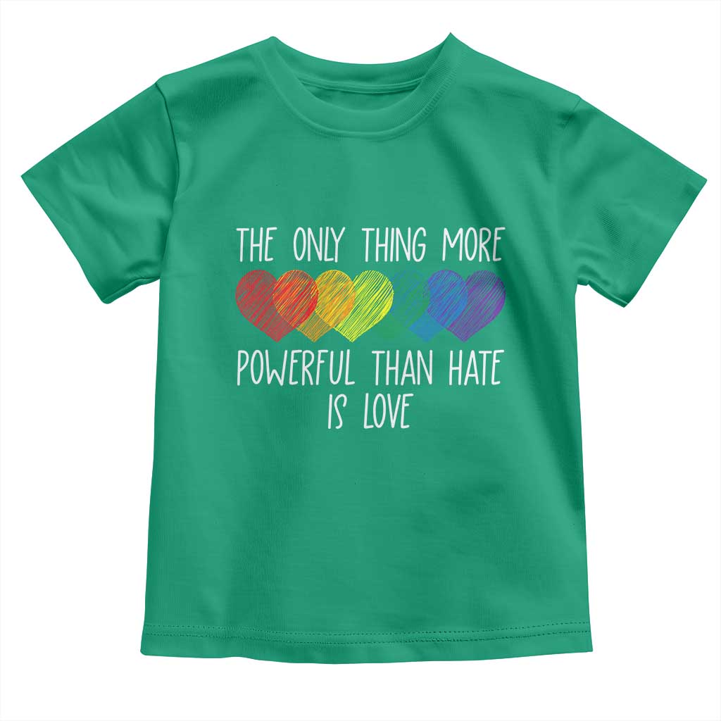 The Only Thing More Powerful Than Hate Is Love Toddler T Shirt Rainbow Hearts Pride Unity Bunny Inspirational Quote