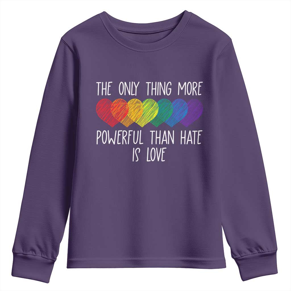 The Only Thing More Powerful Than Hate Is Love Youth Sweatshirt Rainbow Hearts Pride Unity Bunny Inspirational Quote