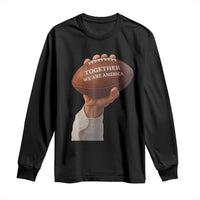 Together We Are America Bunny Holding Football Long Sleeve Shirt Unity Game Day Inspirational Quote