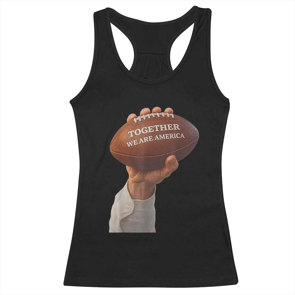 Together We Are America Bunny Holding Football Racerback Tank Top Unity Game Day Inspirational Quote