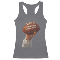 Together We Are America Bunny Holding Football Racerback Tank Top Unity Game Day Inspirational Quote