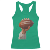 Together We Are America Bunny Holding Football Racerback Tank Top Unity Game Day Inspirational Quote