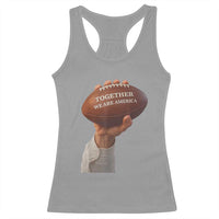 Together We Are America Bunny Holding Football Racerback Tank Top Unity Game Day Inspirational Quote