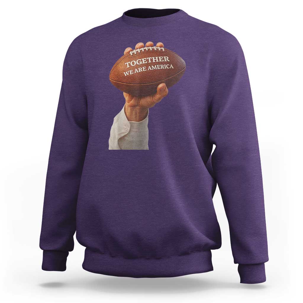 Together We Are America Bunny Holding Football Sweatshirt Unity Game Day Inspirational Quote