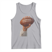 Together We Are America Bunny Holding Football Tank Top Unity Game Day Inspirational Quote