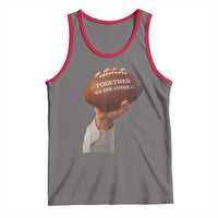 Together We Are America Bunny Holding Football Tank Top Unity Game Day Inspirational Quote