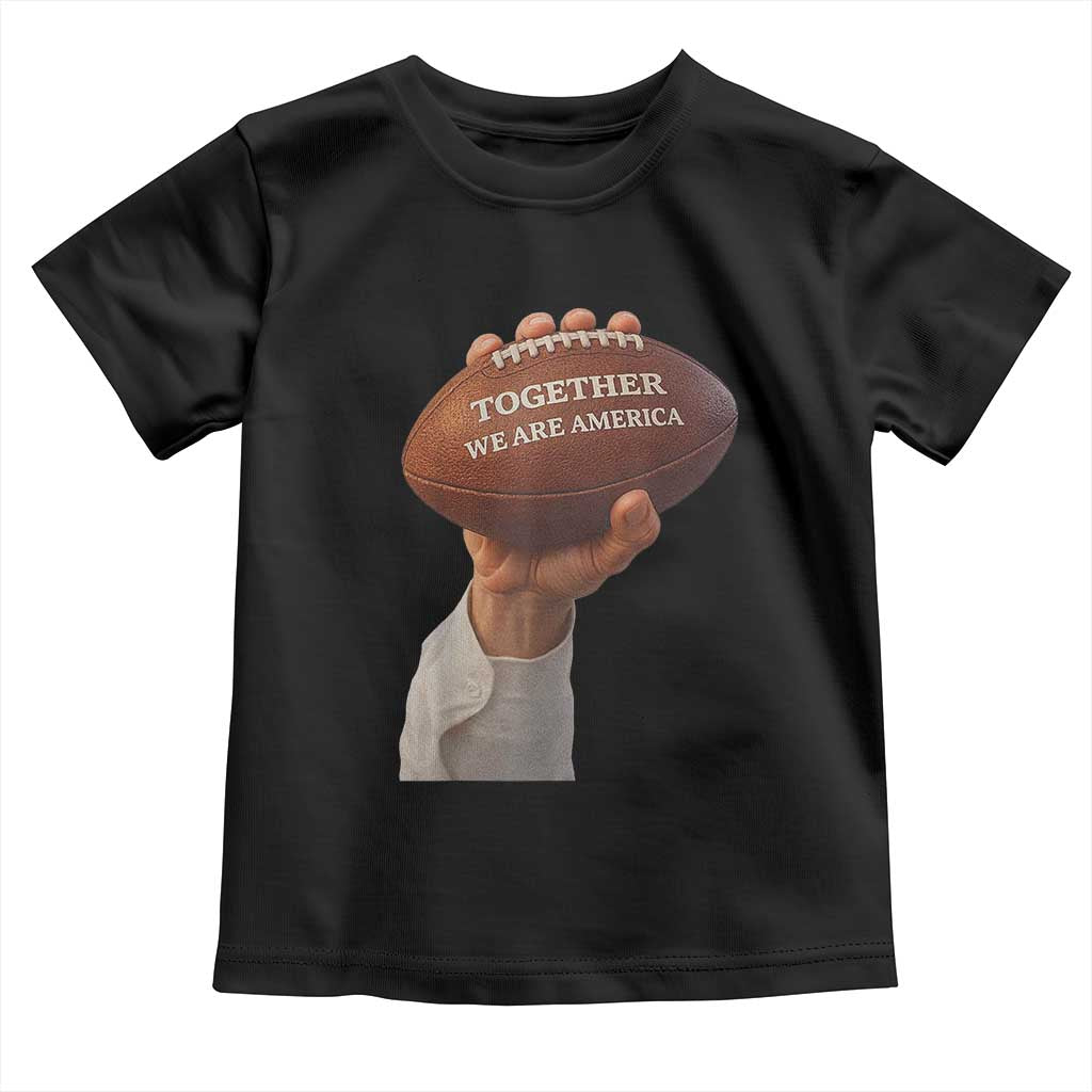 Together We Are America Bunny Holding Football Toddler T Shirt Unity Game Day Inspirational Quote