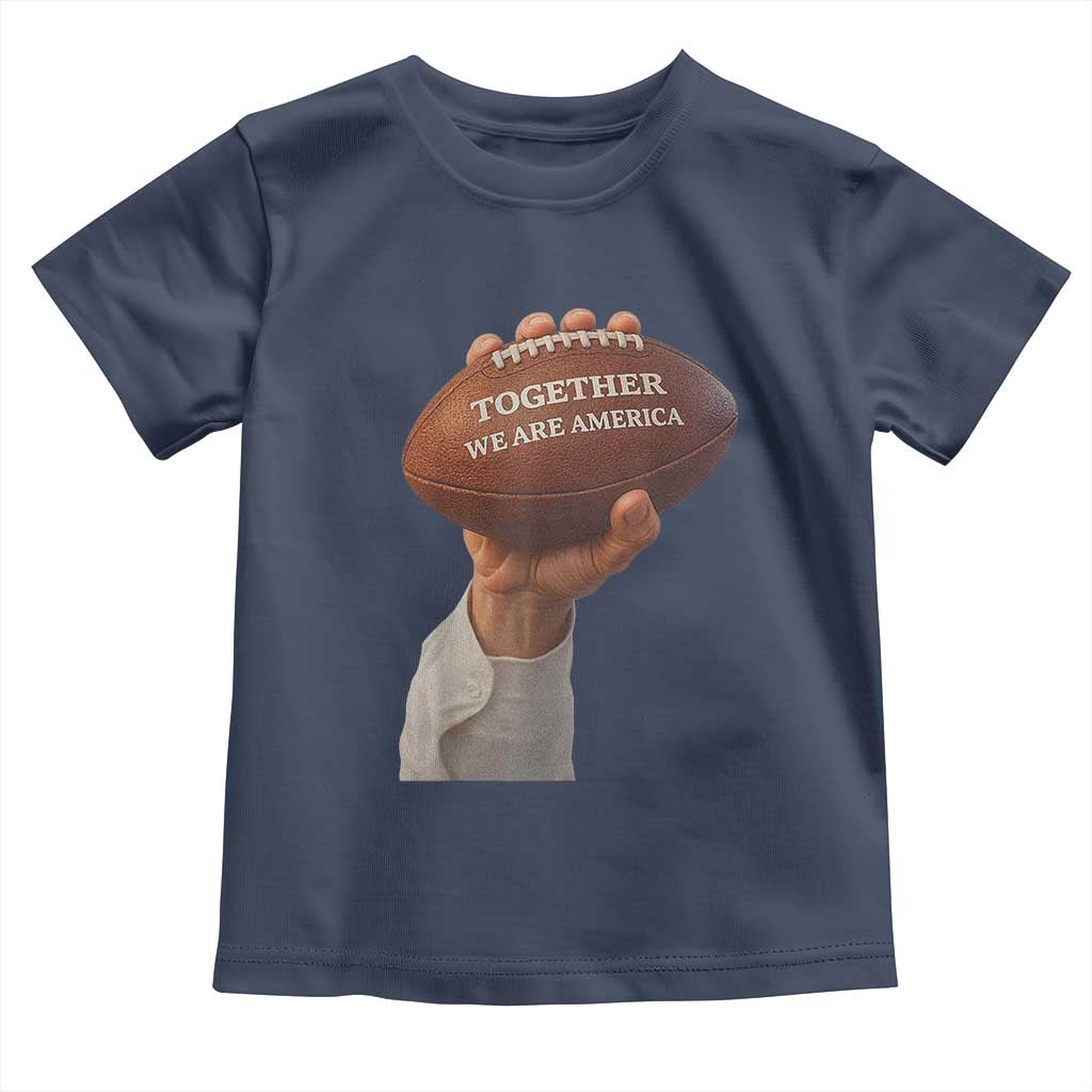 Together We Are America Bunny Holding Football Toddler T Shirt Unity Game Day Inspirational Quote