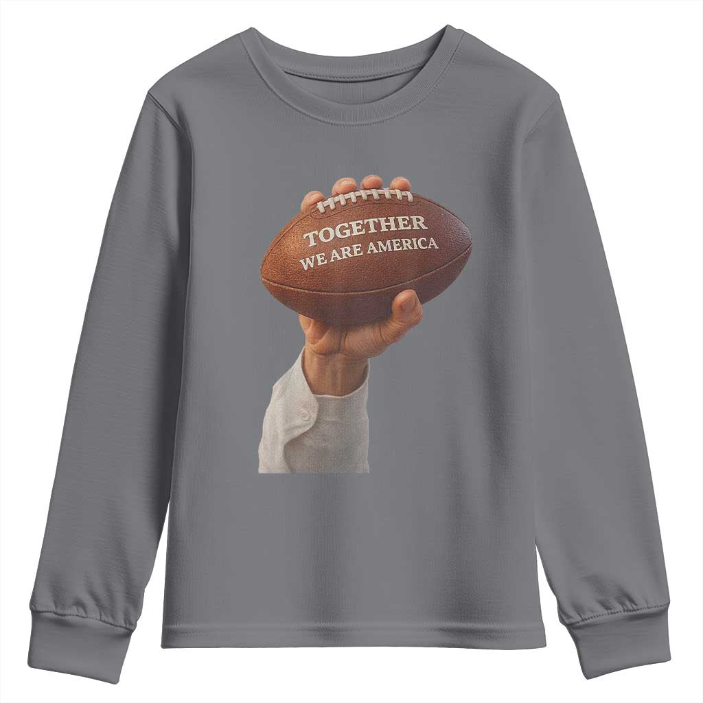 Together We Are America Bunny Holding Football Youth Sweatshirt Unity Game Day Inspirational Quote