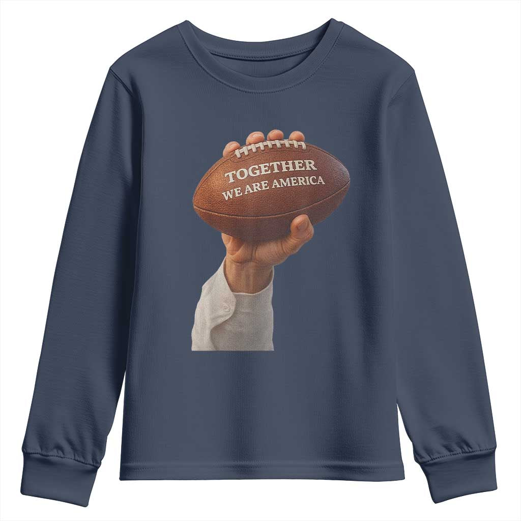 Together We Are America Bunny Holding Football Youth Sweatshirt Unity Game Day Inspirational Quote