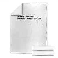The Only Thing More Powerful Than Hate Is Love Throw Blanket Minimalist Unity Bunny Inspirational Quote