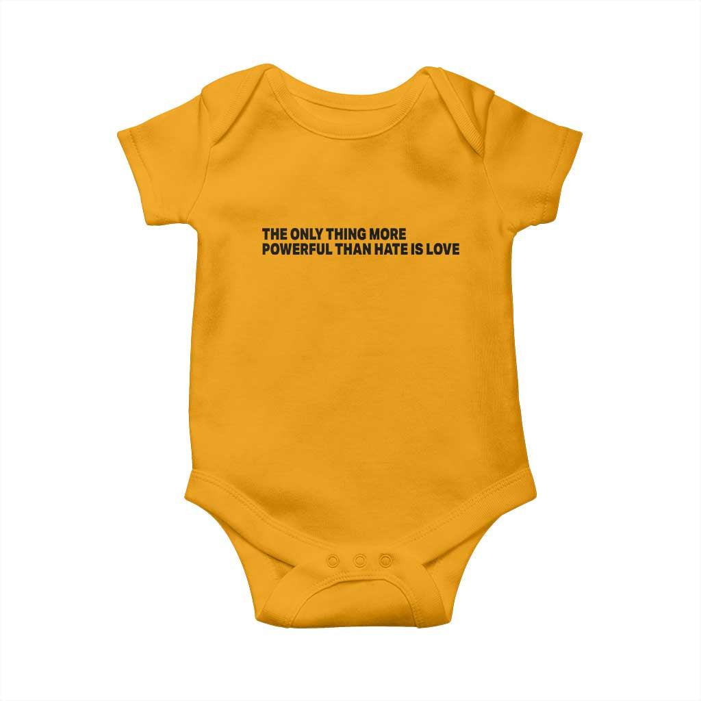 The Only Thing More Powerful Than Hate Is Love Baby Onesie Minimalist Unity Bunny Inspirational Quote
