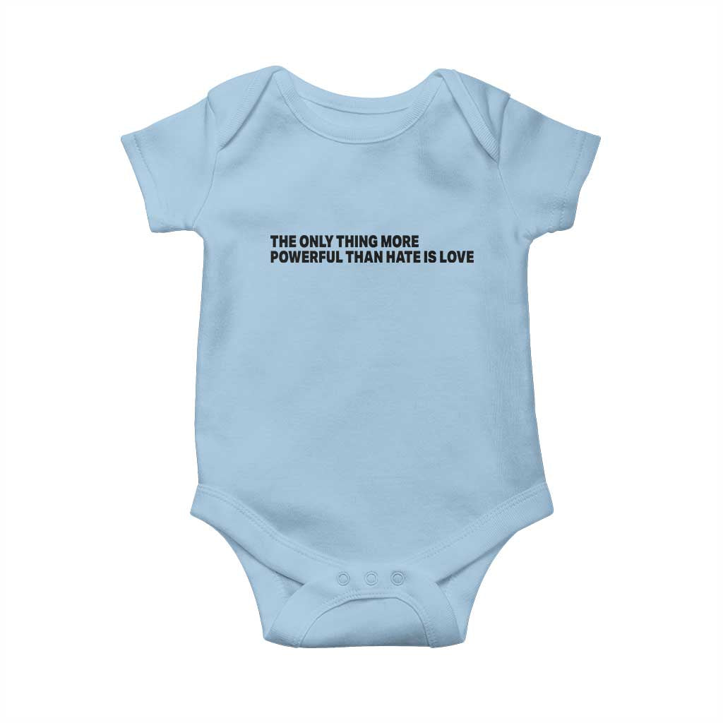 The Only Thing More Powerful Than Hate Is Love Baby Onesie Minimalist Unity Bunny Inspirational Quote