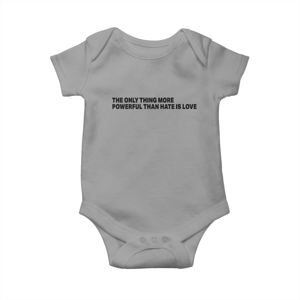 The Only Thing More Powerful Than Hate Is Love Baby Onesie Minimalist Unity Bunny Inspirational Quote