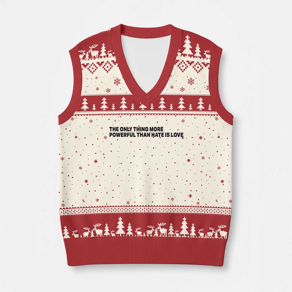 The Only Thing More Powerful Than Hate Is Love V-Neck Knit Sweater Vest Minimalist Unity Bunny Inspirational Quote