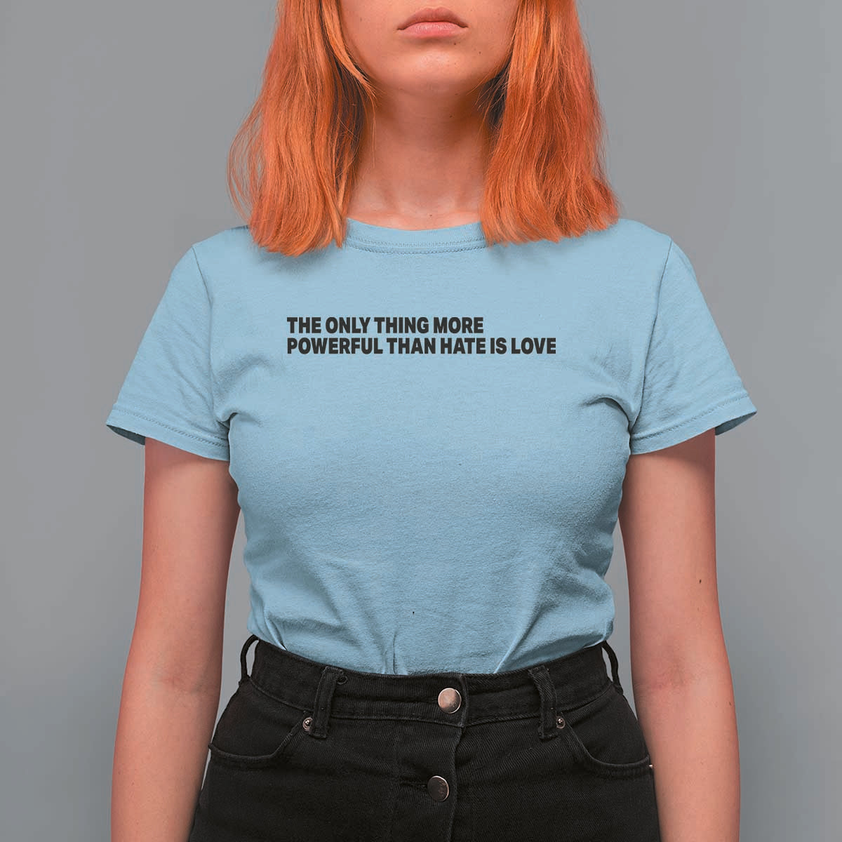 The Only Thing More Powerful Than Hate Is Love T Shirt For Women Minimalist Unity Bunny Inspirational Quote