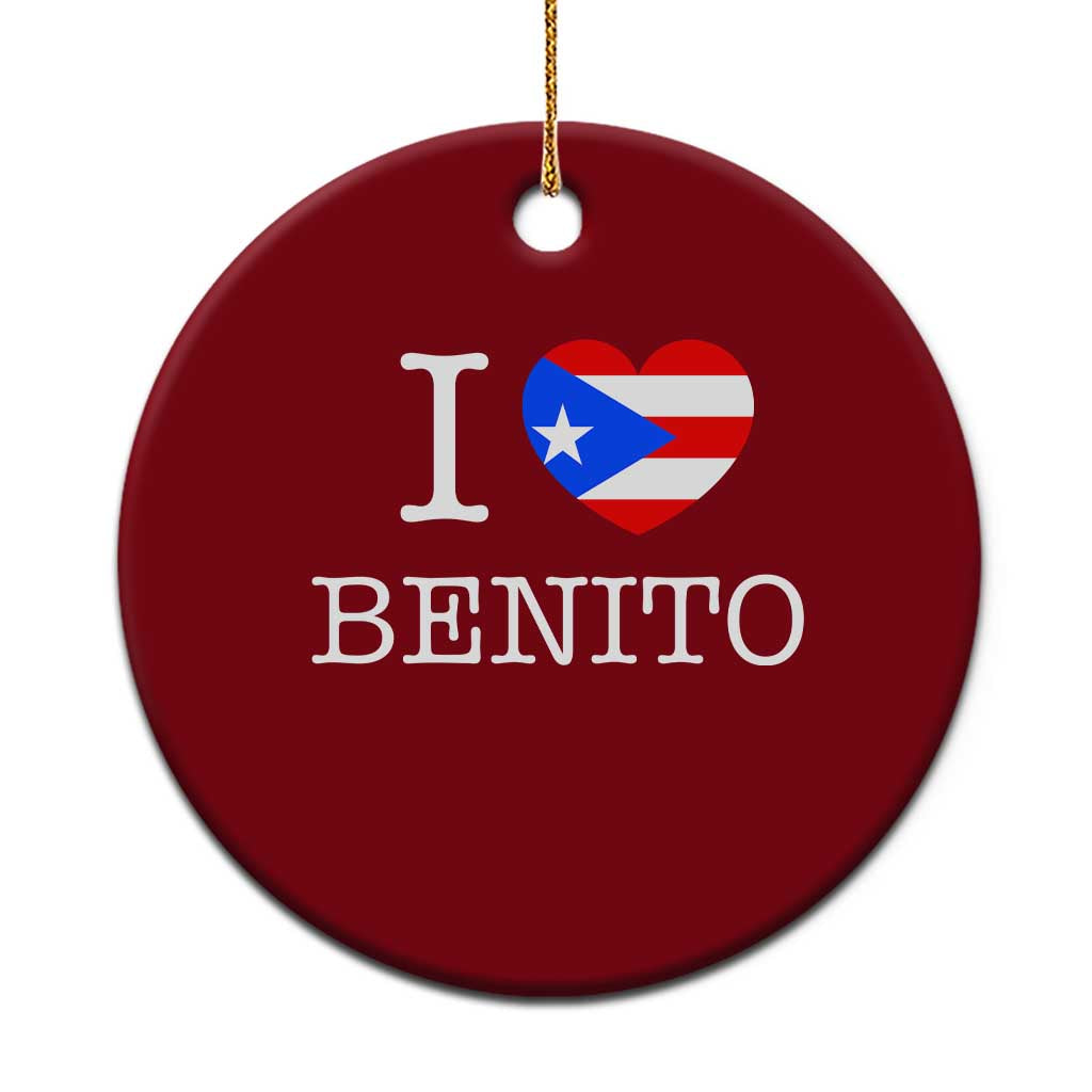 I Love Benito Puerto Rico Flag Heart Ceramic Ornament Boricua Music Fan Game Day Everyday