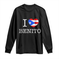 I Love Benito Puerto Rico Flag Heart Long Sleeve Shirt Boricua Music Fan Game Day Everyday