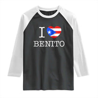 I Love Benito Puerto Rico Flag Heart Raglan Shirt Boricua Music Fan Game Day Everyday