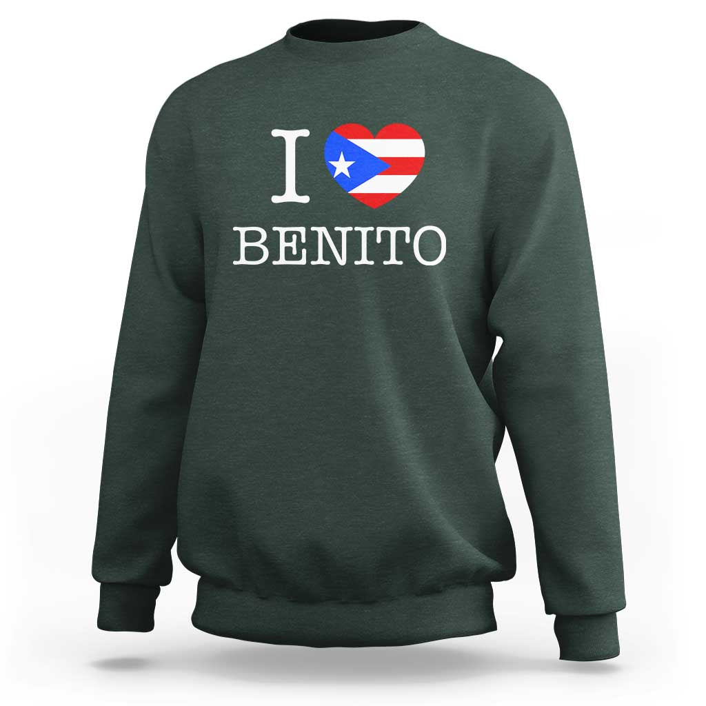I Love Benito Puerto Rico Flag Heart Sweatshirt Boricua Music Fan Game Day Everyday