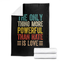 The Only Thing More Powerful Than Hate Is Love Throw Blanket Bold Retro Typography Bunny Inspirational Quote
