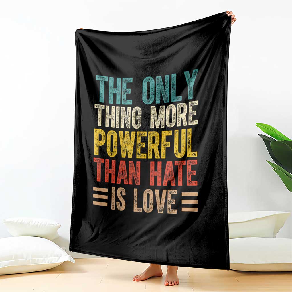 The Only Thing More Powerful Than Hate Is Love Throw Blanket Bold Retro Typography Bunny Inspirational Quote