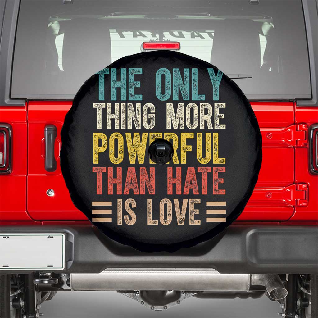 The Only Thing More Powerful Than Hate Is Love Spare Tire Cover Bold Retro Typography Bunny Inspirational Quote