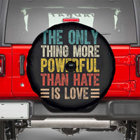 The Only Thing More Powerful Than Hate Is Love Spare Tire Cover Bold Retro Typography Bunny Inspirational Quote