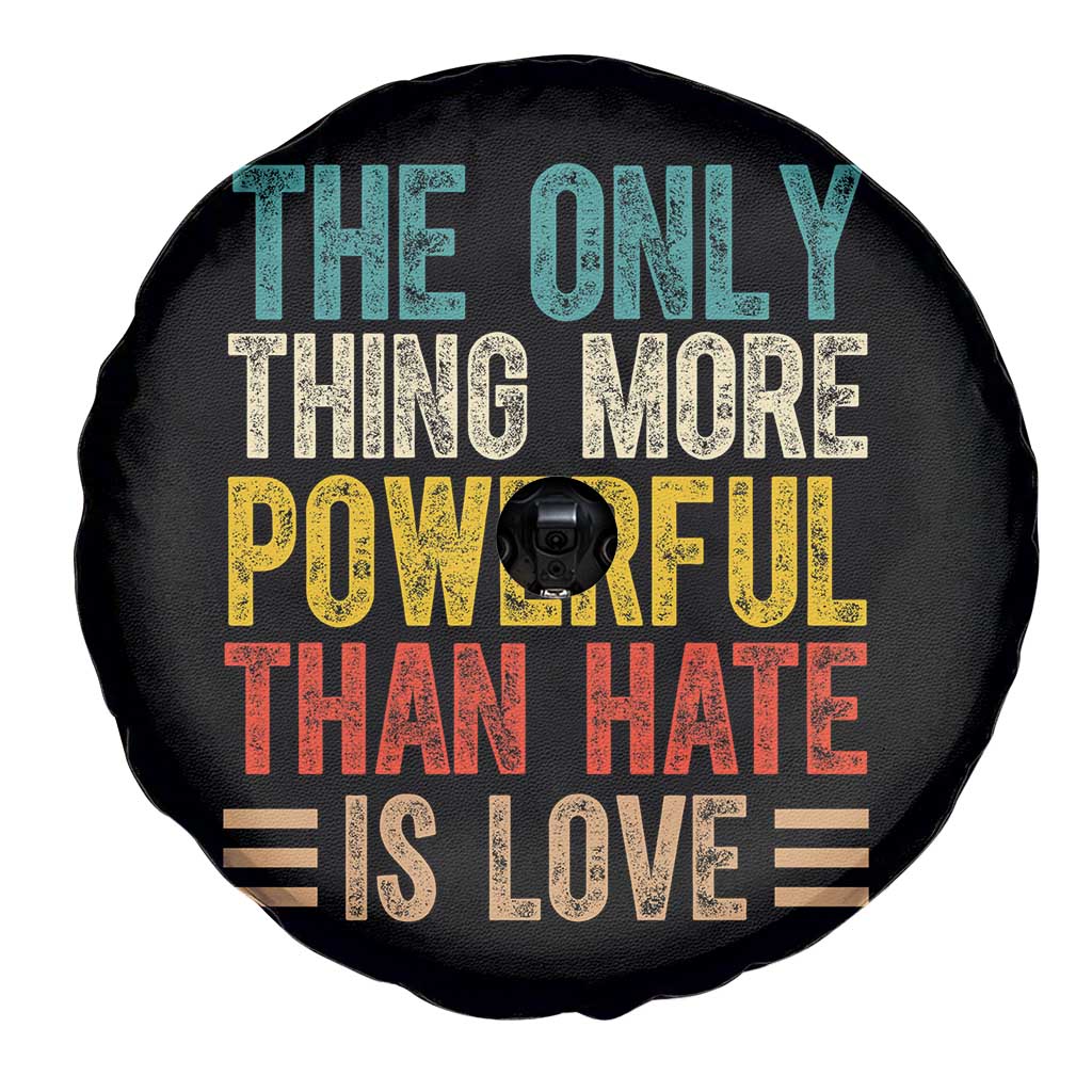 The Only Thing More Powerful Than Hate Is Love Spare Tire Cover Bold Retro Typography Bunny Inspirational Quote