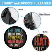 The Only Thing More Powerful Than Hate Is Love Spare Tire Cover Bold Retro Typography Bunny Inspirational Quote