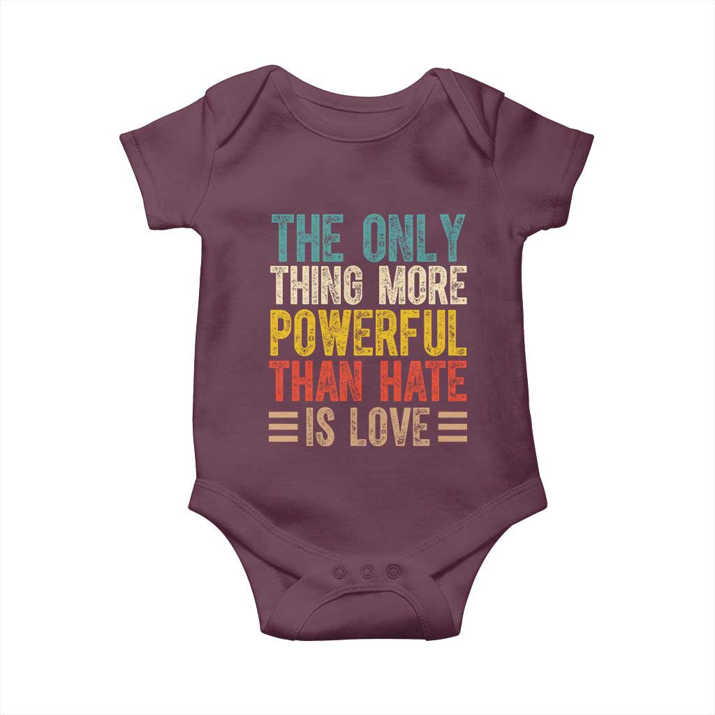 The Only Thing More Powerful Than Hate Is Love Baby Onesie Bold Retro Typography Bunny Inspirational Quote