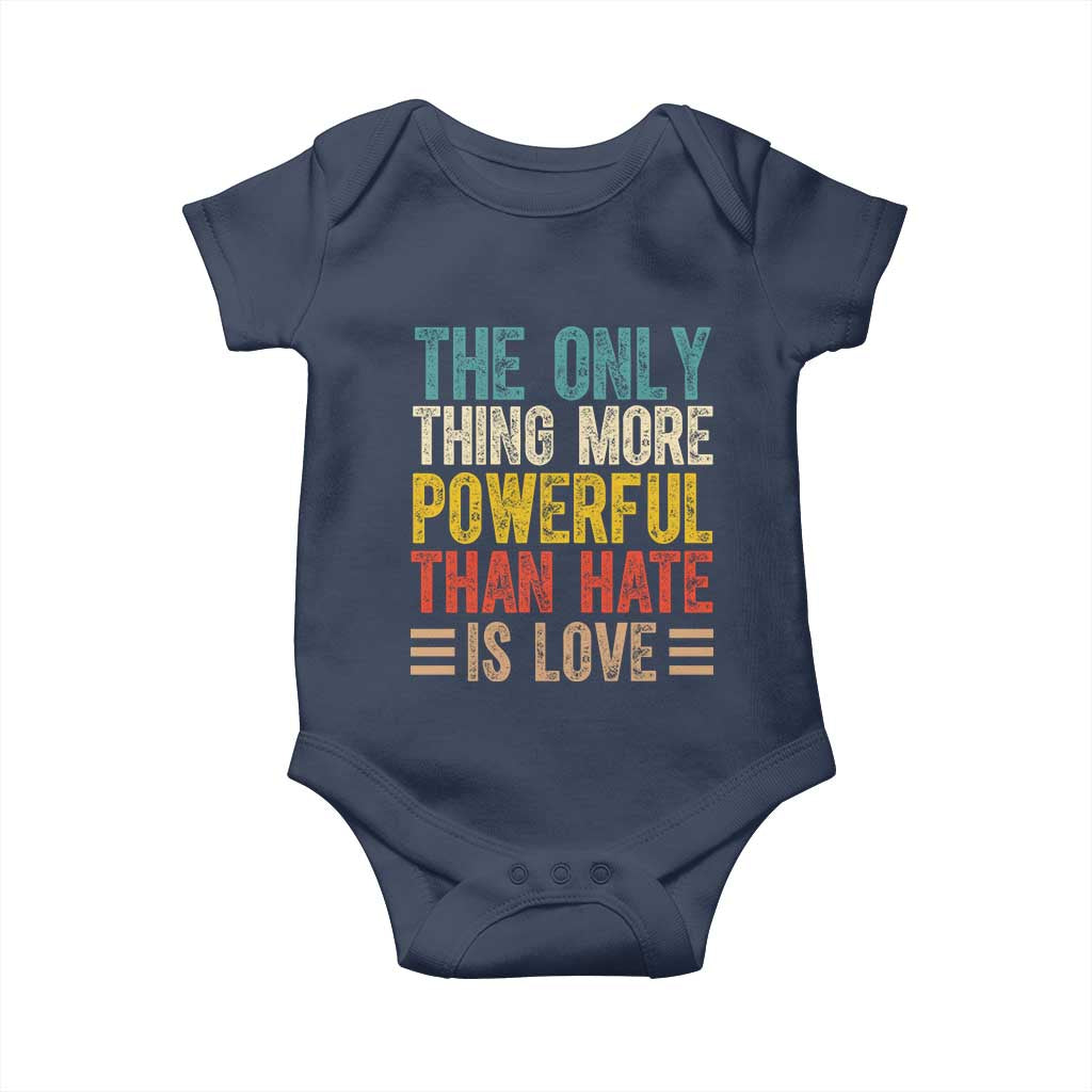 The Only Thing More Powerful Than Hate Is Love Baby Onesie Bold Retro Typography Bunny Inspirational Quote