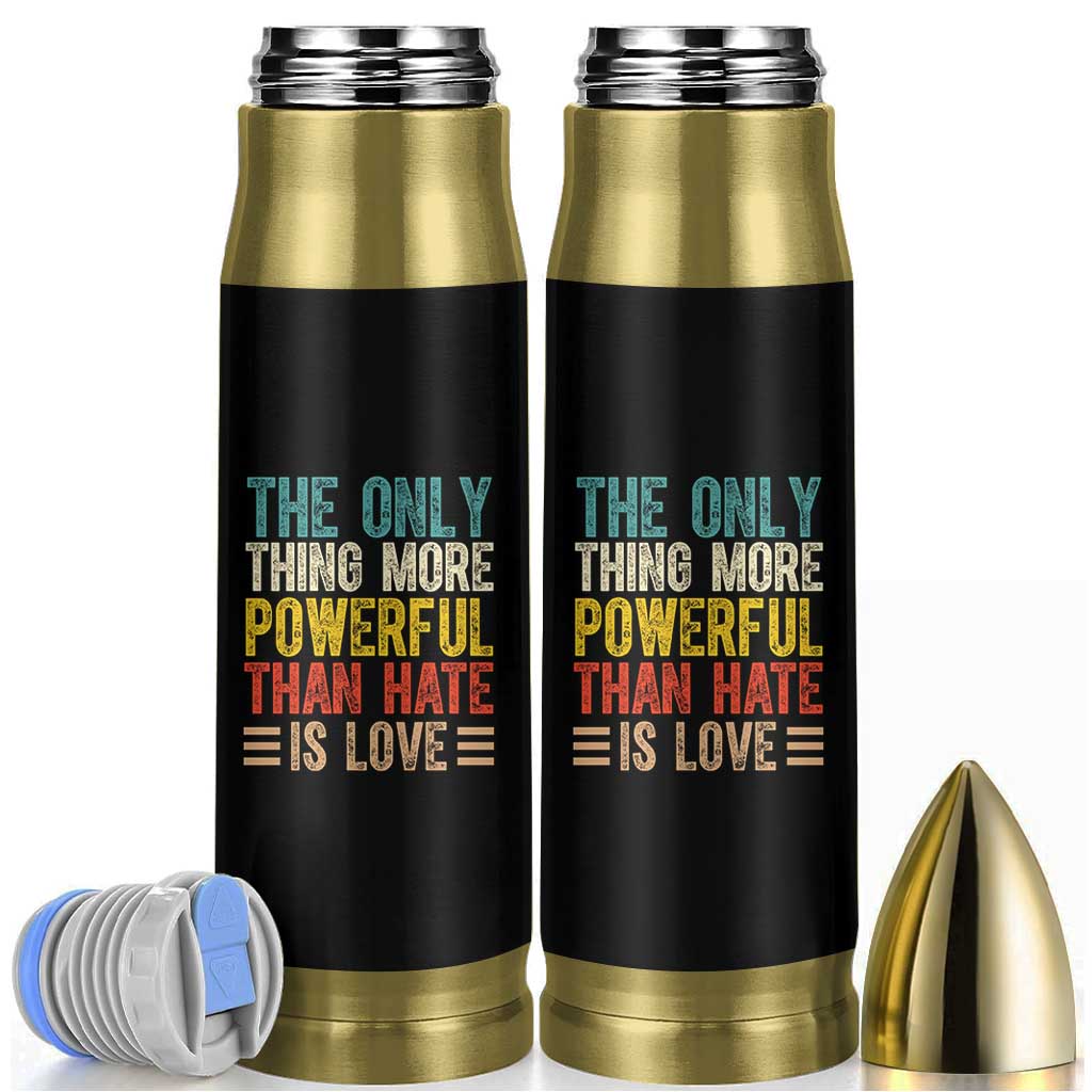 The Only Thing More Powerful Than Hate Is Love Bullet Tumbler Bold Retro Typography Bunny Inspirational Quote