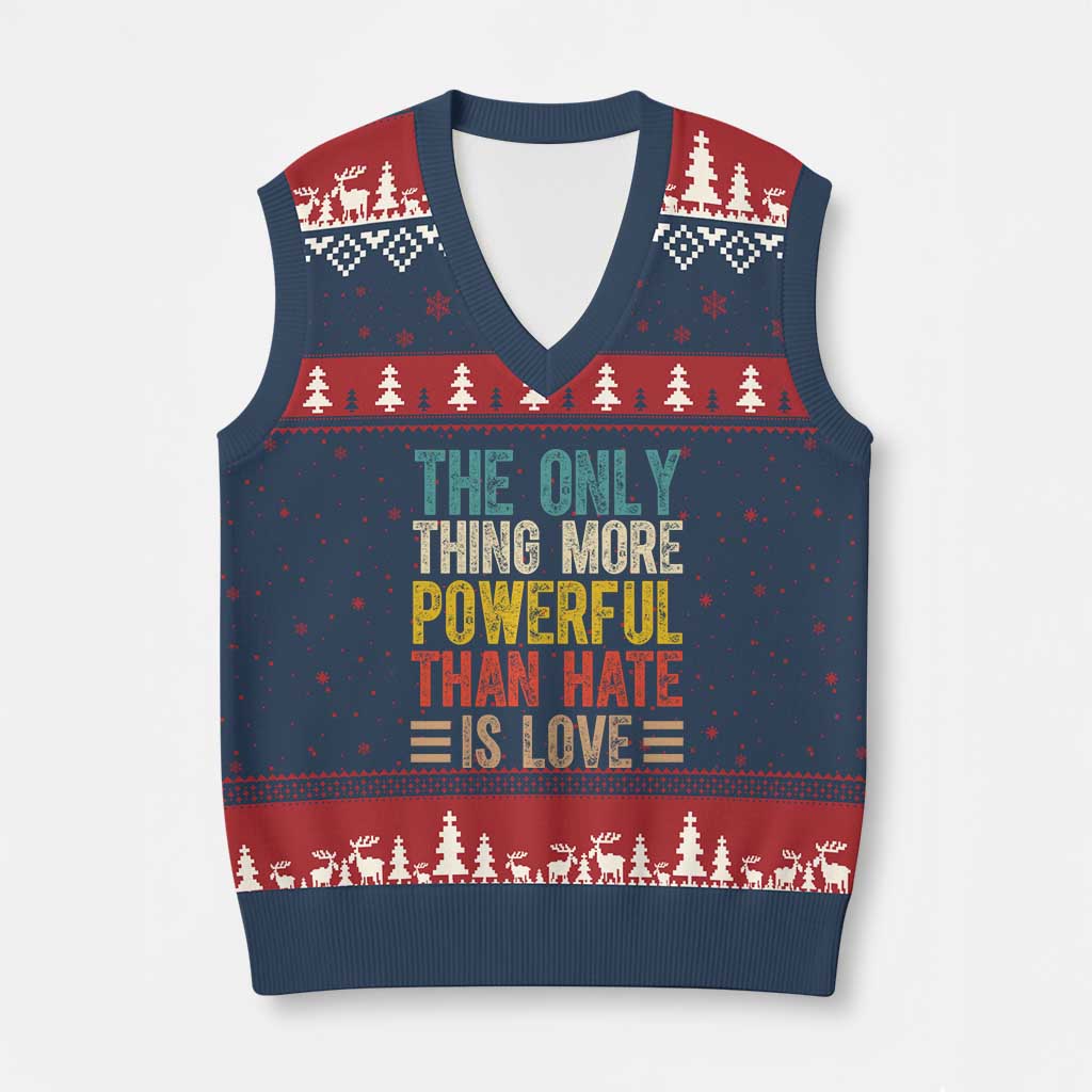 The Only Thing More Powerful Than Hate Is Love V-Neck Knit Sweater Vest Bold Retro Typography Bunny Inspirational Quote