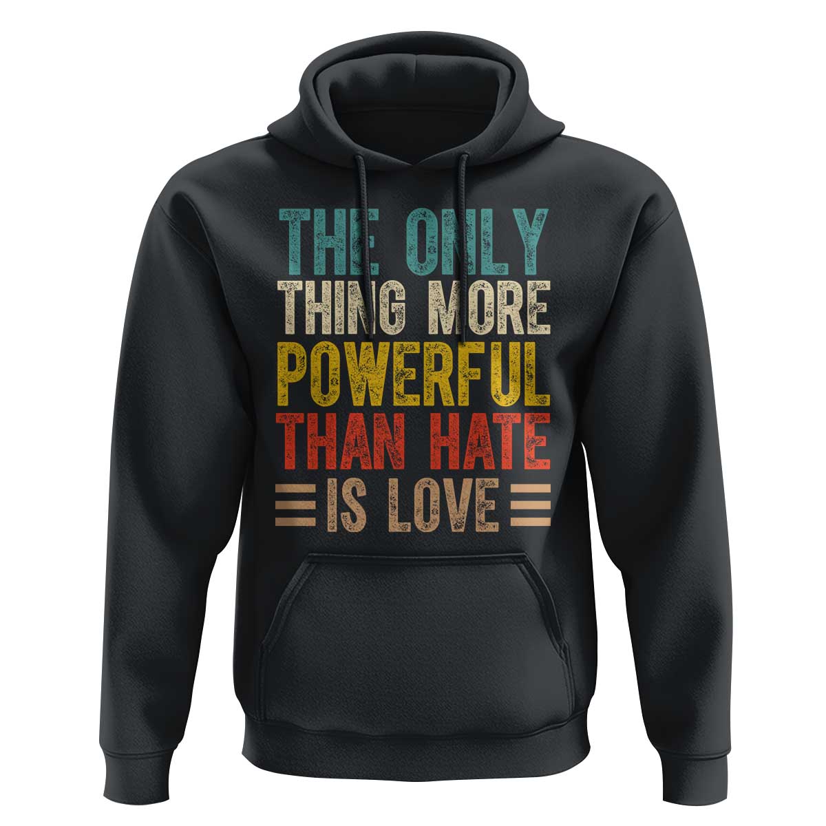 The Only Thing More Powerful Than Hate Is Love Hoodie Bold Retro Typography Bunny Inspirational Quote