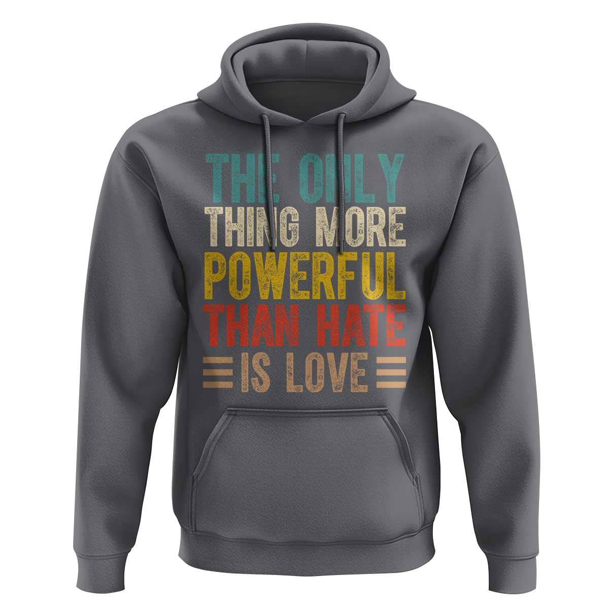 The Only Thing More Powerful Than Hate Is Love Hoodie Bold Retro Typography Bunny Inspirational Quote