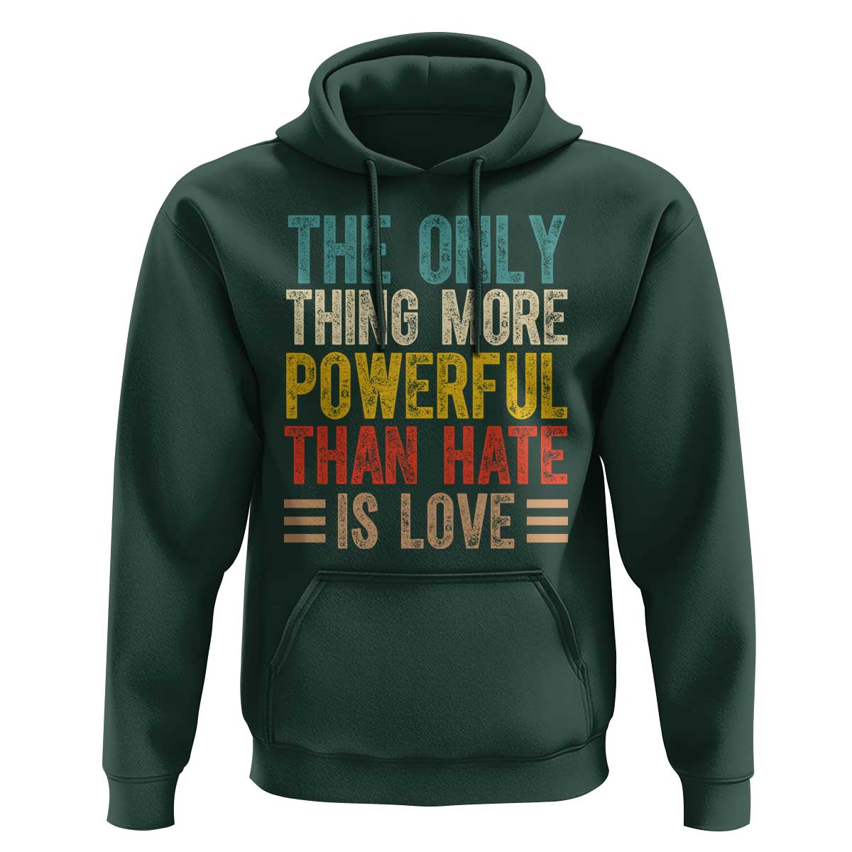 The Only Thing More Powerful Than Hate Is Love Hoodie Bold Retro Typography Bunny Inspirational Quote