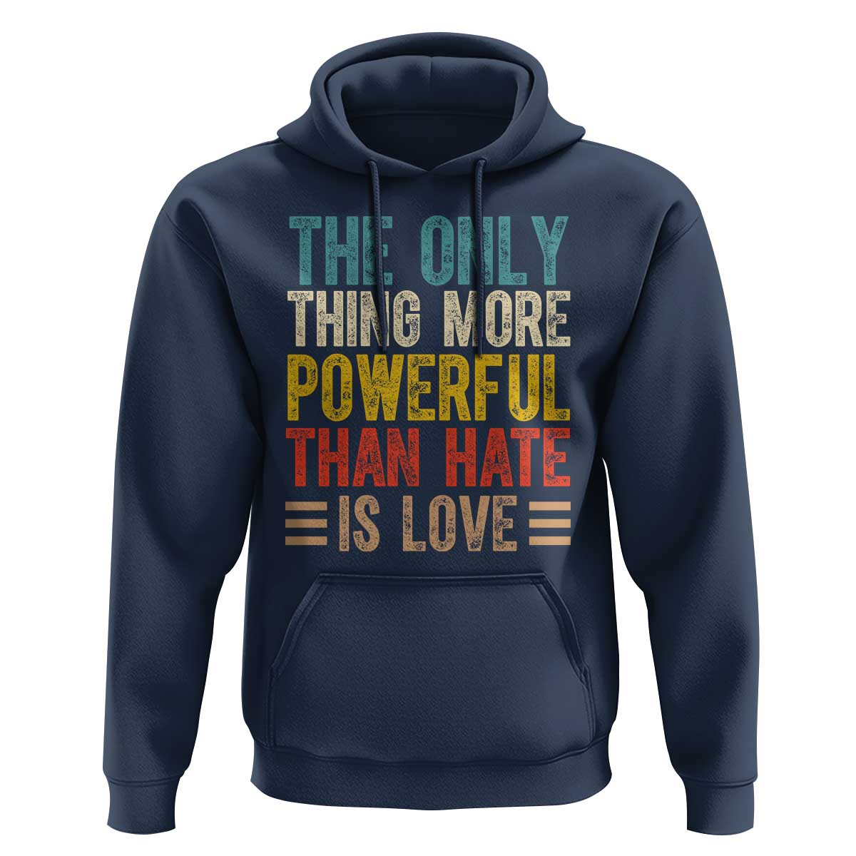 The Only Thing More Powerful Than Hate Is Love Hoodie Bold Retro Typography Bunny Inspirational Quote