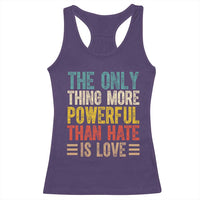 The Only Thing More Powerful Than Hate Is Love Racerback Tank Top Bold Retro Typography Bunny Inspirational Quote