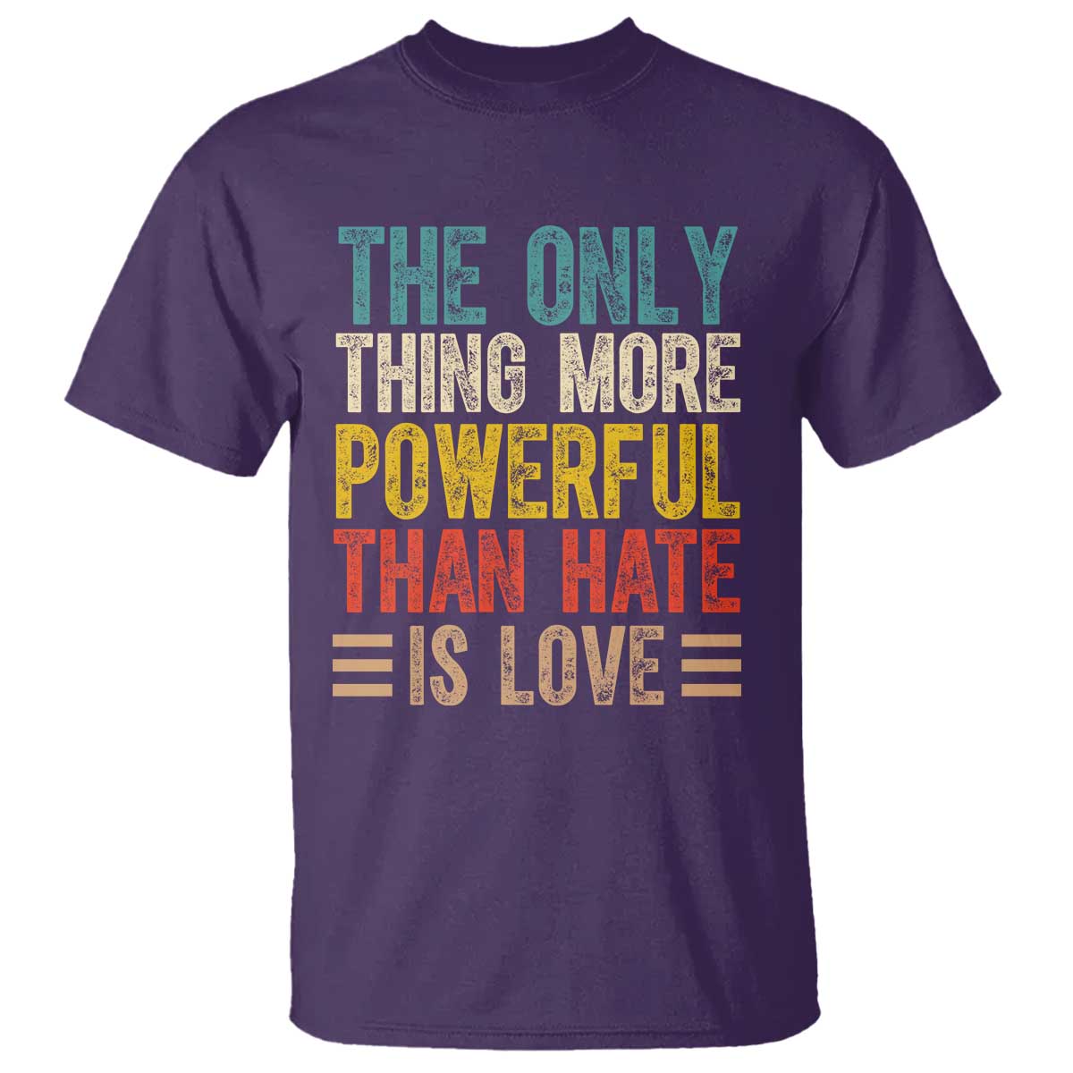 The Only Thing More Powerful Than Hate Is Love T Shirt Bold Retro Typography Bunny Inspirational Quote