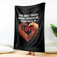 The Only Thing More Powerful Than Hate Is Love Throw Blanket Heart in Hands Unity Bunny Inspirational Quote